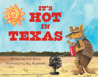 It's Hot in Texas - Rovin, Erin