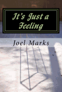 It's Just a Feeling: The Philosophy of Desirism