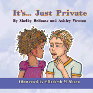 It's... Just Private