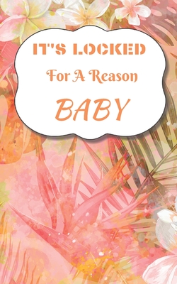 It's Locked For A Reason Baby: Small Password Log Book With Alphabetical Tabs, Address Website & Password Record Manager, Discreet Cover Booklet - Press, Five Star