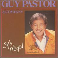 It's Magic - Guy Pastor & Company