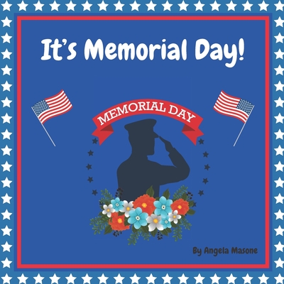 It's Memorial Day! - Masone, Angela