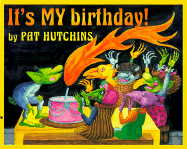 It's My Birthday! - Hutchins, Pat
