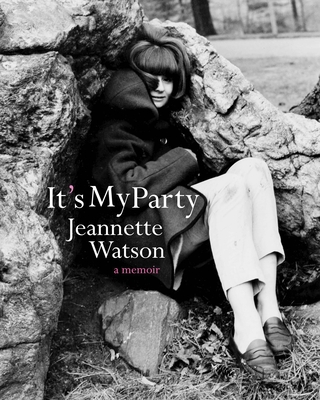 It's My Party: A Memoir - Watson, Jeannette