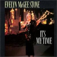 It's My Time - Evelyn McGhee Stone