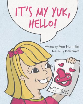 It's My Yuk, Hello! - Hannifin, Ann