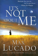 It's Not About Me - Lucado, Max