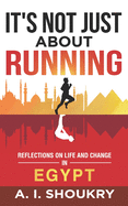 It's Not Just about Running: Reflections on Life and Change in Egypt