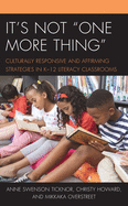 It's Not "One More Thing": Culturally Responsive and Affirming Strategies in K-12 Literacy Classrooms