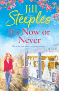 It's Now or Never: An emotional, uplifting romance from Jill Steeples