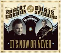 It's Now or Never - Robert Gordon/Chris Spedding