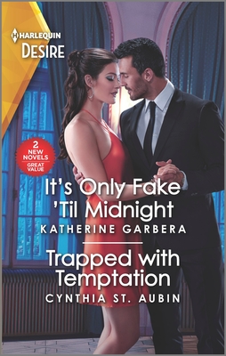 It's Only Fake 'Til Midnight & Trapped with Temptation - Garbera, Katherine, and St Aubin, Cynthia