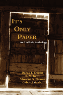 It's Only Paper: An Unlikely Anthology