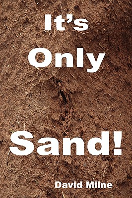 It's Only Sand - Milne, David