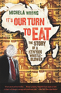 It's Our Turn to Eat: The Story of a Kenyan Whistle-Blower