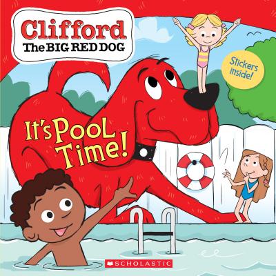 It's Pool Time! (Clifford the Big Red Dog Storybook) - Bridwell, Norman (Creator), and Rusu, Meredith