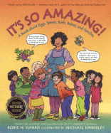It's So Amazing!: A Book about Eggs, Sperm, Birth, Babies, and Families