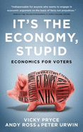 It's the Economy, Stupid: Economics for Voters