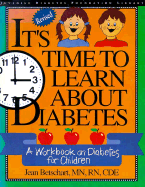 It's Time to Learn about Diabetes: Revised: An Activity Book on Diabetes for Children