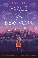 It's Up to You, New York: Will Holly Find Love in the City Where Dreams are Made?