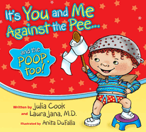 It's You and Me Against the Pee and the Poop Too