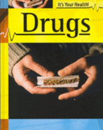 It's Your Health: Drugs