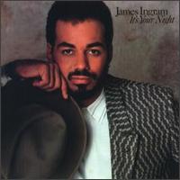 It's Your Night - James Ingram