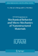 IUTAM Symposium on Mechanical Behavior and Micro-Mechanics of Nanostructured  Materials: Proceedings of the IUTAM Symposium held in Beijing, China, June 27-30, 2005 - Bai, Y.L. (Editor), and Zheng, Q.S. (Editor), and Wei, Y.G. (Editor)