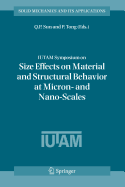 IUTAM Symposium on Size Effects on Material and Structural Behavior at Micron- and Nano-Scales - Sun, Q P (Editor), and Tong, P (Editor)