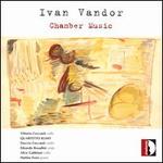 Ivan Vandor: Chamber Works