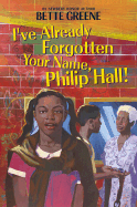 I've Already Forgotten Your Name, Philip Hall!