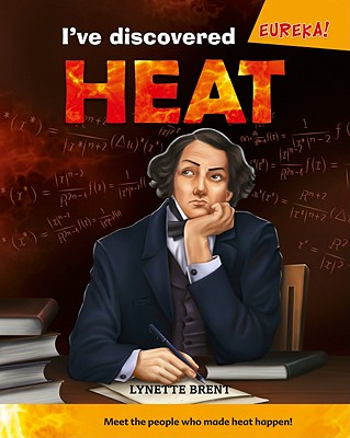 I've Discovered Heat! - Brent, Lynnette R