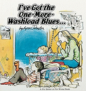 I've Got the One-More-Washload Blues...