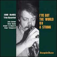 I've Got the World on a String - John McNeil