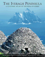 Iveragh Peninsula: A Cultural Atlas of the Ring of Kerry