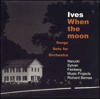 Ives: When the Moon - Alan Feinberg (piano); London Voices; Sanford Sylvan (baritone); Sanford Sylvan (baritone); Susan Narucki (soprano);...