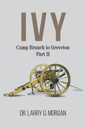 IVY Camp Branch to Groveton: Part 2