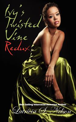 Ivy's Twisted Vine Redux - Nelson, Latrivia S