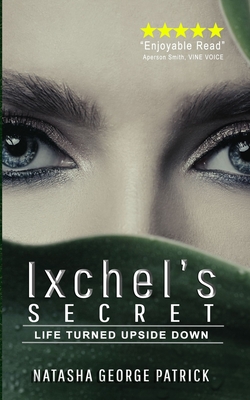 Ixchel's Secret - Patrick, Natasha George