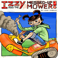 Izzy and the Messed Up Mower