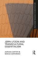 Jrn Utzon and Transcultural Essentialism