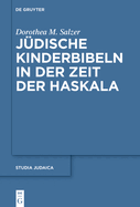 Jdische Kinderbibeln in Der Zeit Der Haskala