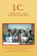 J.C. Sweeting and Positive Friends