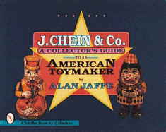 J. Chein & Co.: A Collector's Guide to an American Toymaker