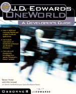 J.D. Edwards Oneworld: A Developer's Guide - Hester, Steve, and Wilburn, Steve