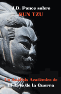 J.D. Ponce sobre Sun Tzu: Un Anlisis Acadmico de El Arte de la Guerra