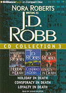 J. D. Robb CD Collection 3: Holiday in Death, Conspiracy in Death, Loyalty in Death - Robb, J D, and Ericksen, Susan (Read by)