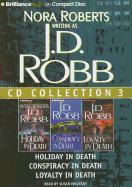 J. D. Robb CD Collection 3: Holiday in Death, Conspiracy in Death, Loyalty in Death