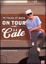 J.J. Cale: To Tulsa and Back - On Tour With J.J. Cale - Jrg Bundschuh