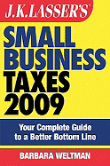 J.K. Lasser's Small Business Taxes: Your Complete Guide to a Better Bottom Line